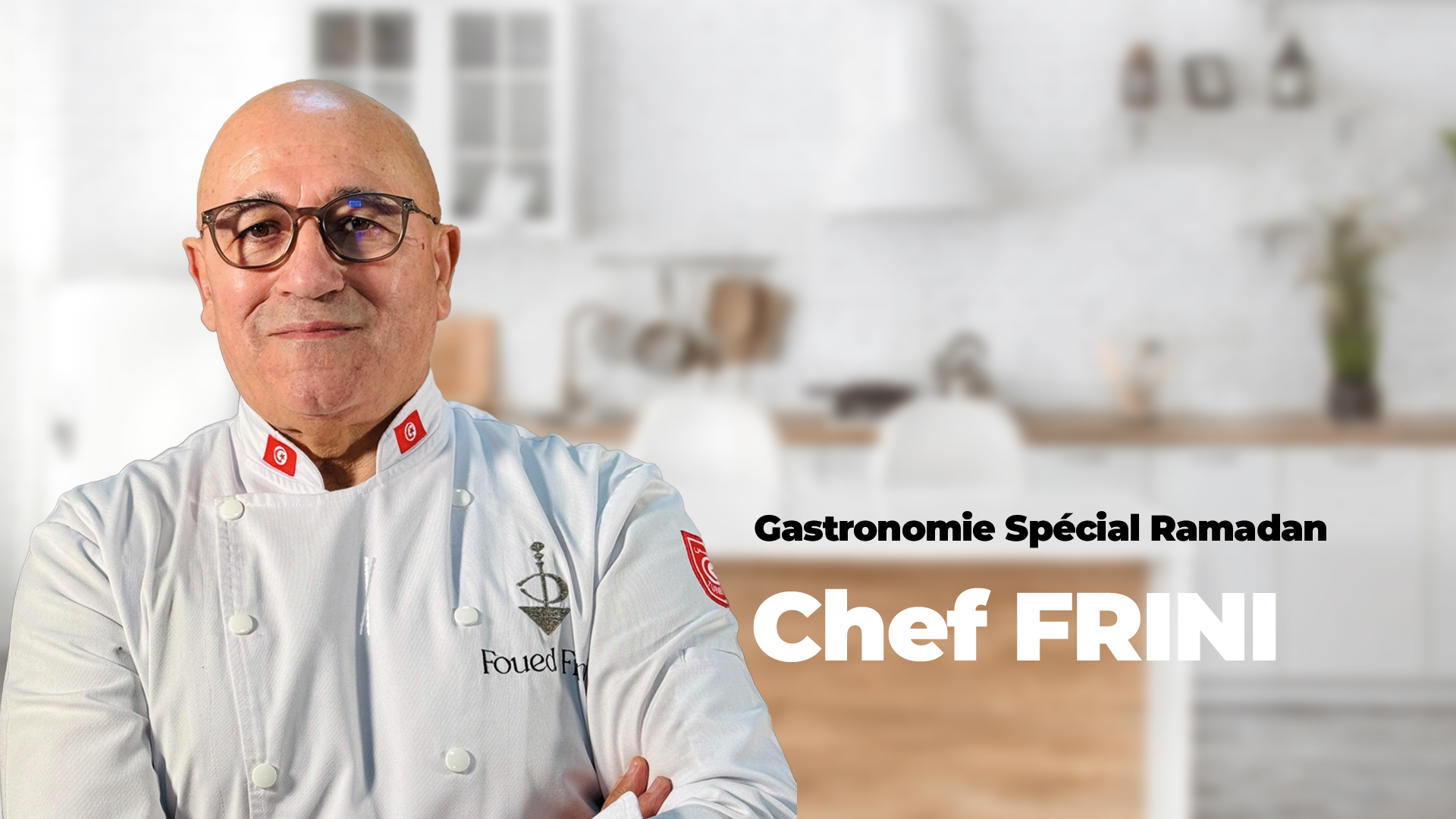 Gastronomie Spécial Ramadan – Chef du mois par FRINI